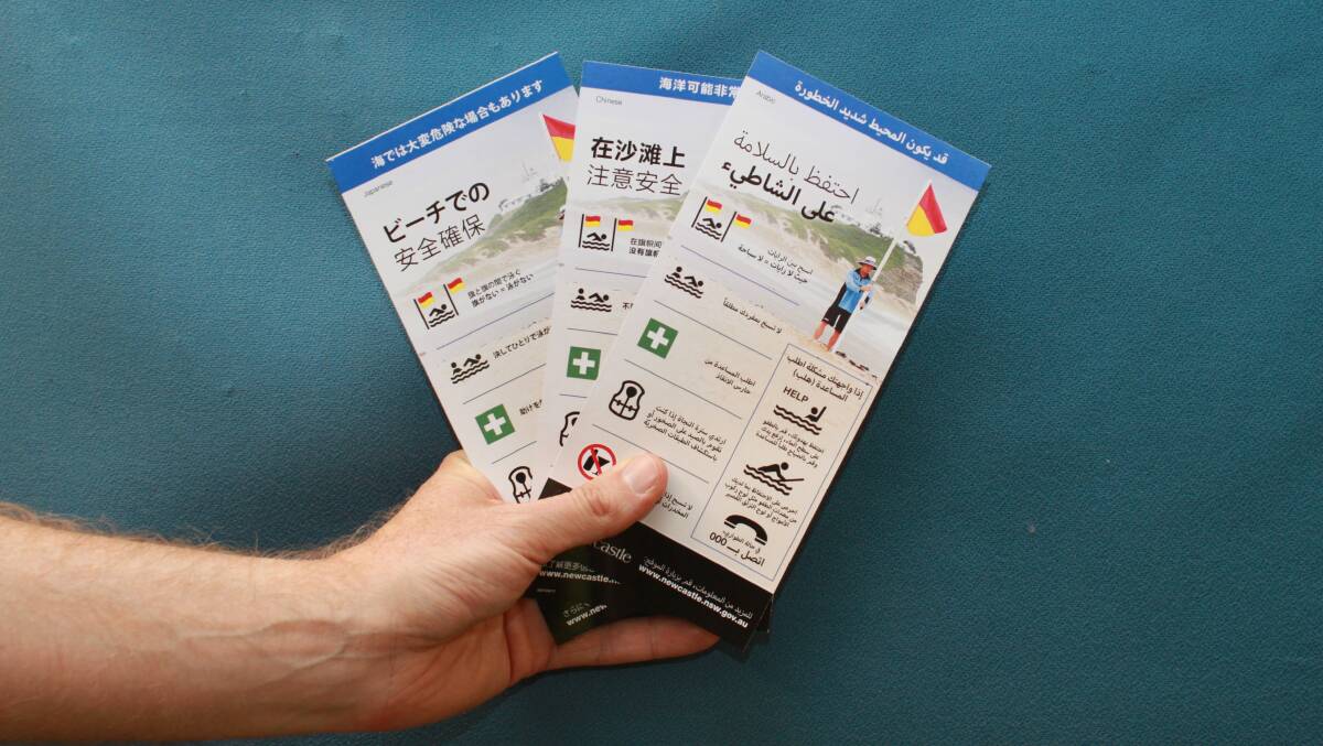 Newcastle City Council has printed flyers with simple water safety messages in Chinese, Japanese and Arabic.